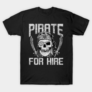 Pirate For Hire Halloween Costume T-Shirt